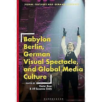 Babylon Berlin, deutsches visuelles Spektakel und globale Medienkultur
