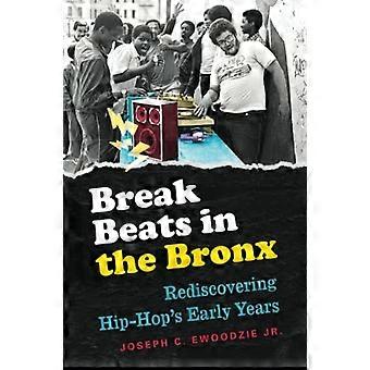 Pause in der Bronx schlägt: Hip-Hop Jahre früh Wiederentdeckung