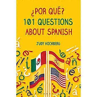 -Por que ? 101 questions sur l’espagnol