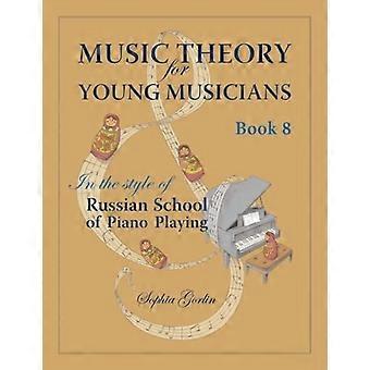 Théorie musicale pour jeunes musiciens dans le style de l'école russe de piano (Théorie musicale pour jeunes musiciens dans le style de l'école russe de piano