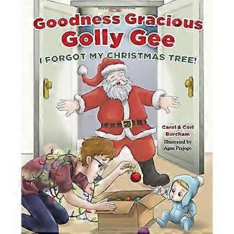 Herregud nådige Golly Gee: Jeg glemte juletreet mitt!