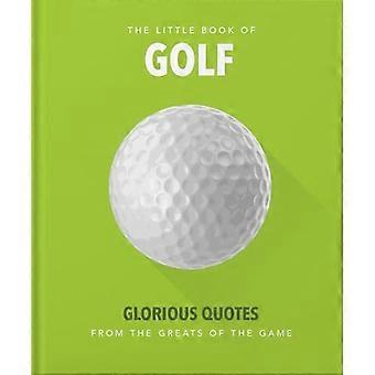 El pequeño libro de golf: Grandes citas directamente en el medio (El pequeño libro de...)