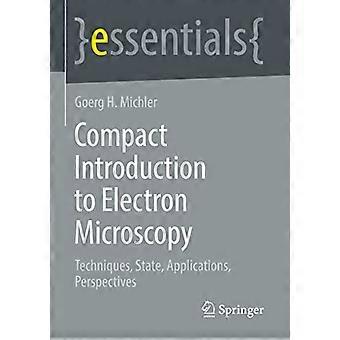 Compact Introduction à la microscopie électronique : techniques, état, applications, perspectives (essentiels)