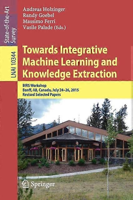 Towards Integrative Machine Learning And Knowledge Extraction Birs Workshop B - Springer Nature B.V - Paperback - en Book