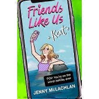 Friends like us kat