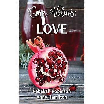 Core Values Love - Rebekah Robinson - Paperback - en Book