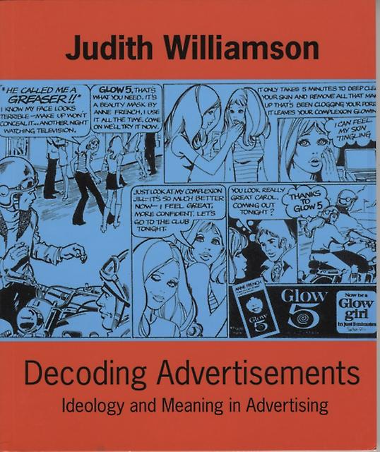 Decoding Advertisements - Open Forum S. - Judith Williamson - Communication studies - Marion Boyars Publishers Ltd - Paperback