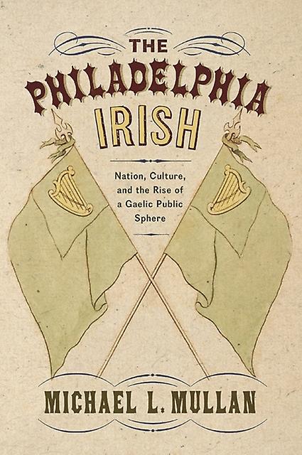 The Philadelphia Irish by Michael L. Mullan Paperback Book
