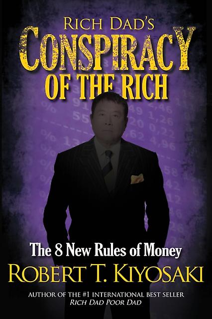Rich Dads Conspiracy Of The Rich by Robert Kiyosaki Paperback Book