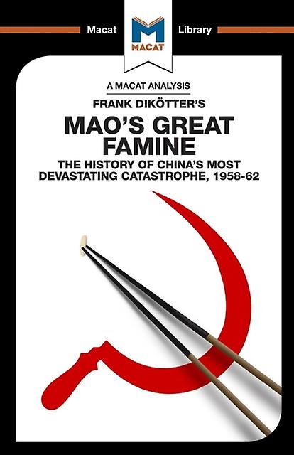 An Analysis Of Frank Dikotters Maos Great Famine by John Wagner Givens Paperback Book