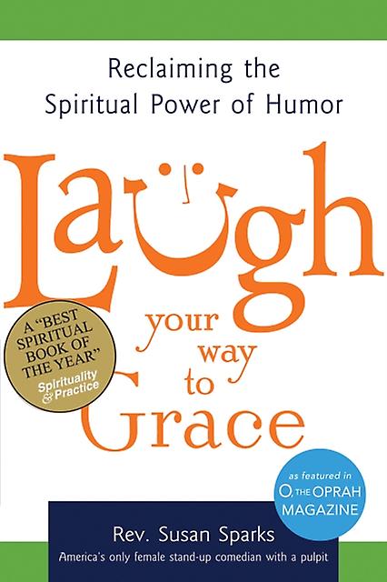 Laugh Your Way To Grace by Rev. Susan Sparks Paperback Book