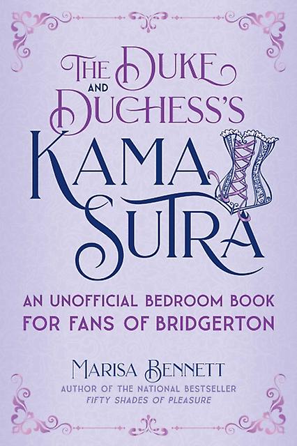 The Duke And Duchesss Kama Sutra by Marisa Bennett Hardback Book