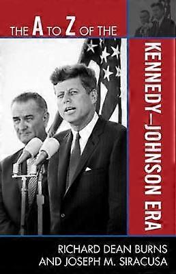 Burns R: to Z of the Kennedy-Johnson Era