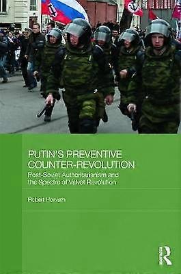 Putin's Preventive Counter-Revolution