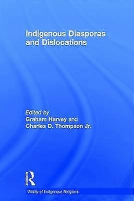 Indigenous Diasporas and Dislocations