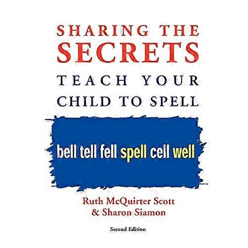 Sharing the Secrets : Teach Your Child to Spell