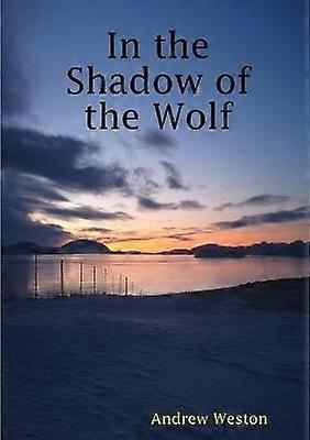 In the Shadow of the Wolf