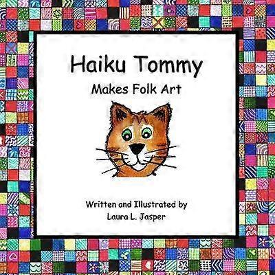 Haiku Tommy Makes Folk Art