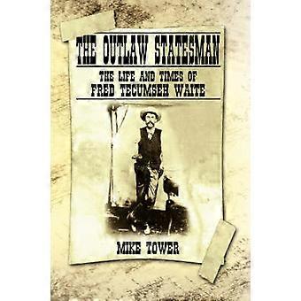 The Outlaw Statesman