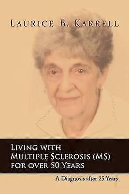 Living with Multiple Sclerosis (MS) for Over 50 Years