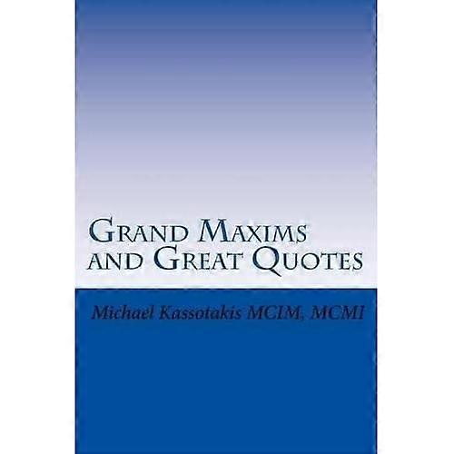 Grand Maxims and Great Quotes