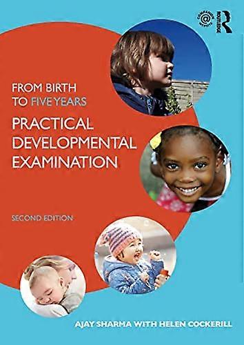 From Birth to Five Years: Practical Developmental Examination