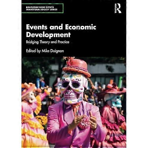 events and Economic Development : Bridging Theory and Practice
