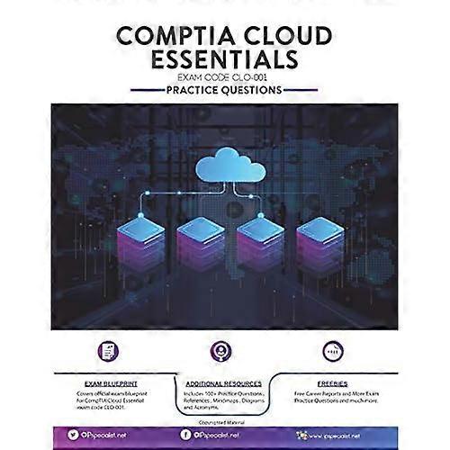 Comptia Cloud Essentials Exam Practice Questions : 100+ Questions