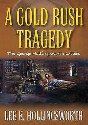 A Gold Rush Tragedy