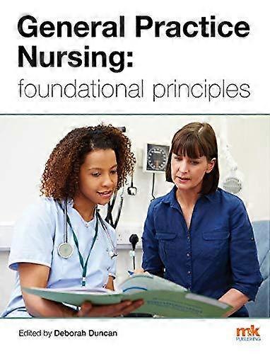 General Practice Nursing Foundational Principles by M&ampK Update Ltd Paperback