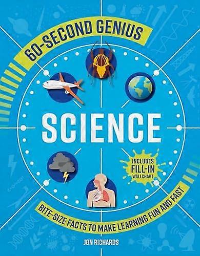 60 Second Genius: Science: Bite Size Facts to Make Learning Fun and Fast
