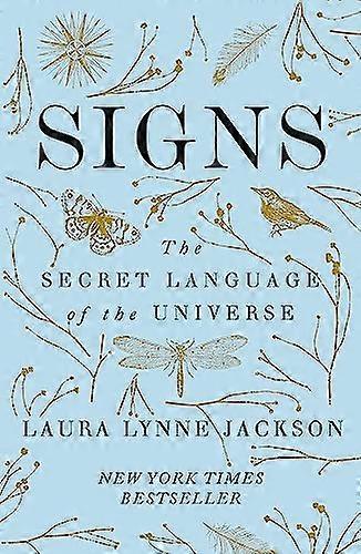 Signs: The secret language of the universe