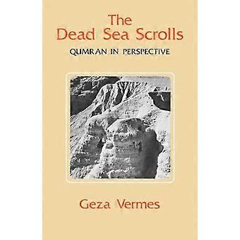 De Dode Zeerollen: Qumran in Perspectief