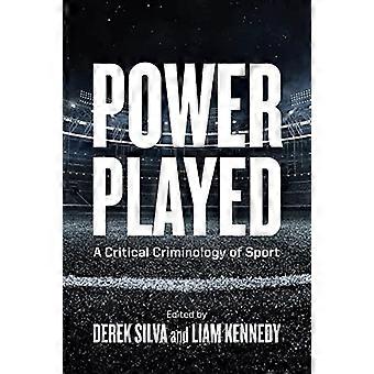 Power Played: Eine kritische Kriminologie des Sports