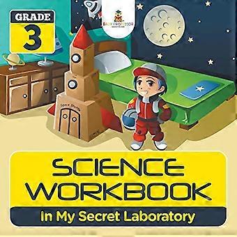 Klasse 3 naturvidenskabelig arbejdsbog: i mit hemmelige laboratorium (videnskabsbøger)