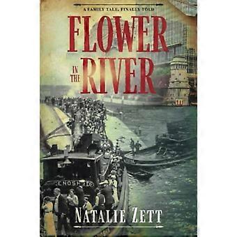 Bloem in de rivier: een familieverhaal, eindelijk verteld