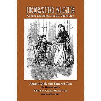 Horatio Alger: Sukupuoli ja menestystä kullattu Age