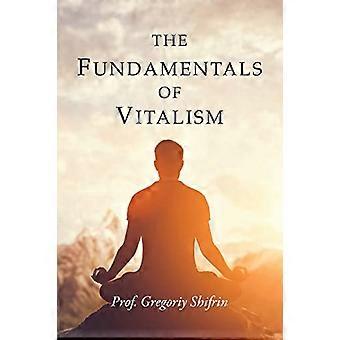The Fundamentals of Vitalism