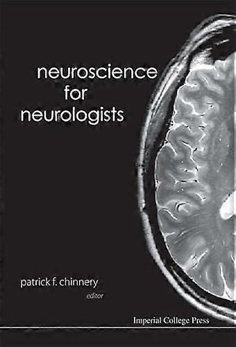 Neuroscience For Neurologists