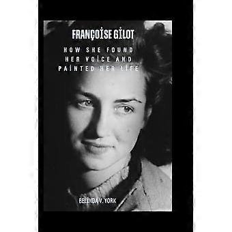 Françoise Gilot: come ha trovato la sua voce e ha dipinto la sua vita