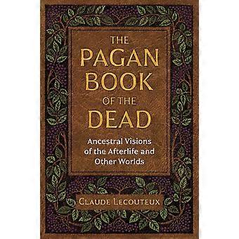 Pagan Book Of The Dead - Claude Lecouteux
