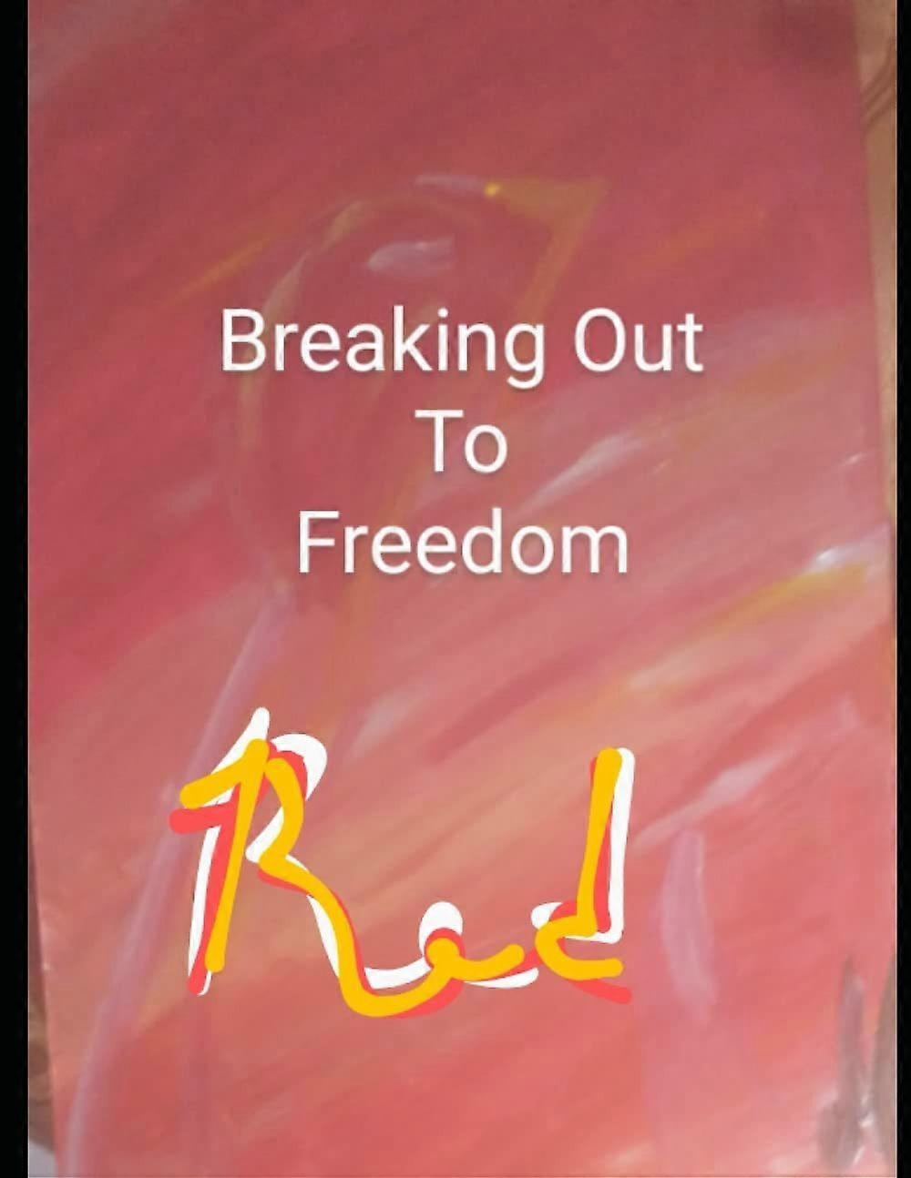 Breaking out to freedom red