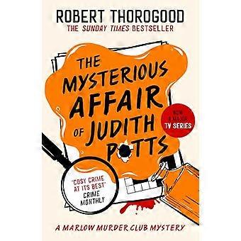 Den mystiske affære med Judith Potts (Marlow Murder Club Mysteries Bog 5)