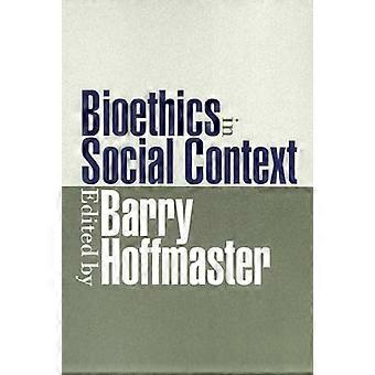 Bioethics In Social Context
