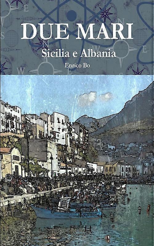 Due Mari - Sicilia E Albania