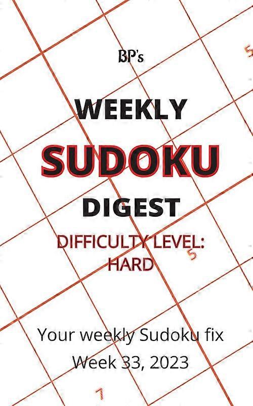 Bp's Weekly Sudoku Digest - Difficulty Hard - Week 33 2023