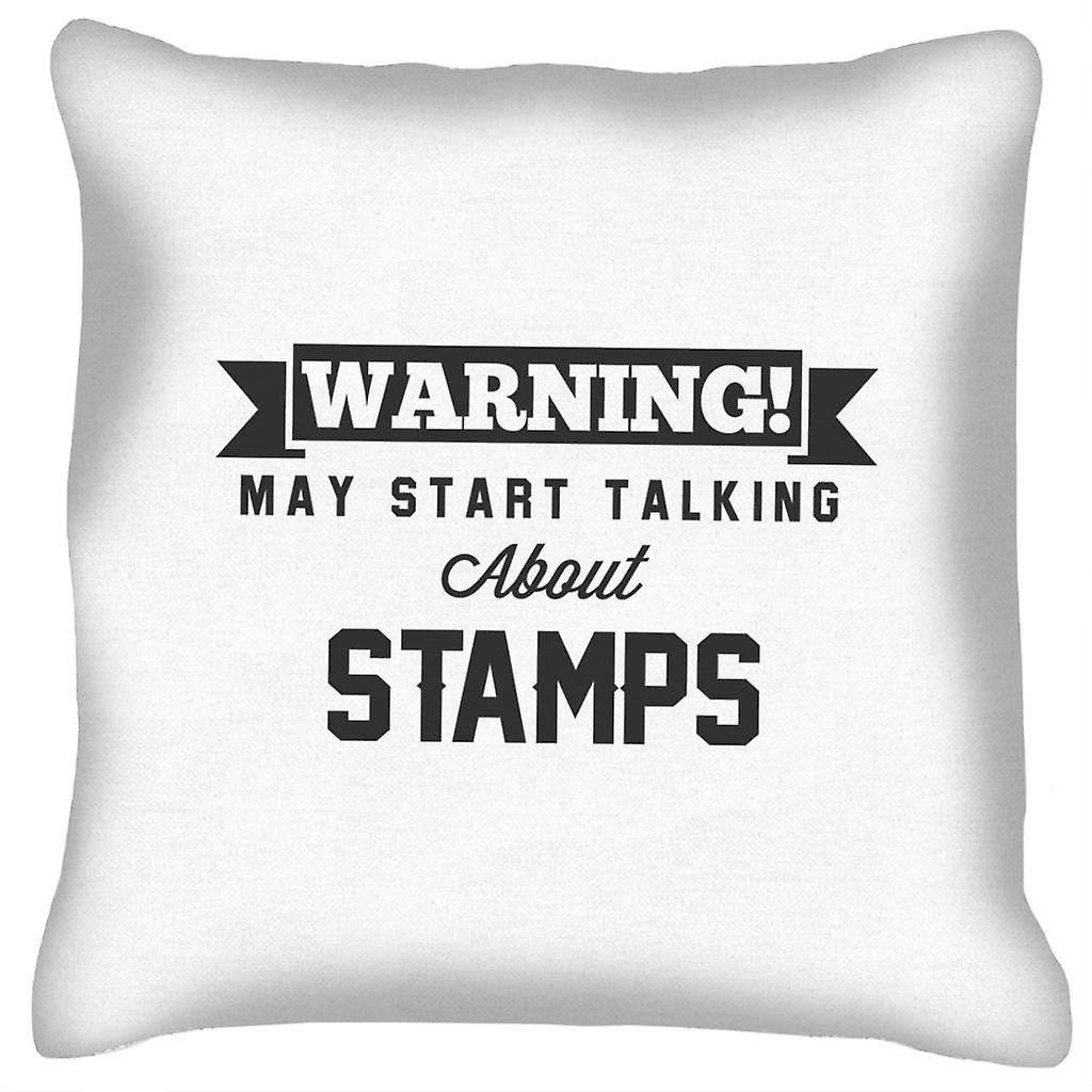 Warning May Start Talking About Stamps Cushion