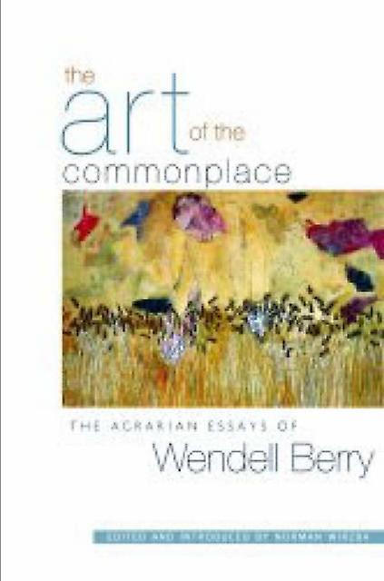 Art Of The Commonplace by Norman Wirzba Paperback