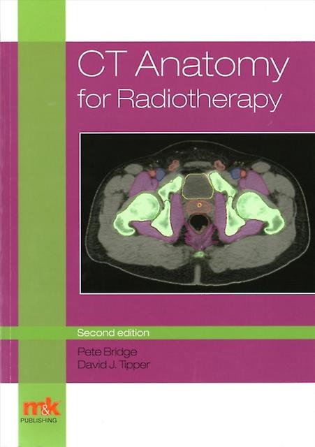 Ct Anatomy For Radiotherapy by David Tipper Paperback