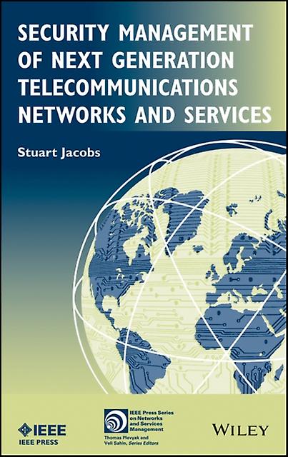 Security Management Of Next Generation Telecommunications Networks And Services by Stuart Jacobs Hardback Book